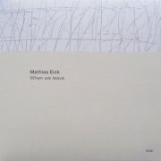 Mathias Eick - When We Leave (2022) [Vinyl]