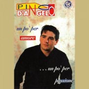 Pino D'Angelo - Un po' per amore... un po' per passione (1977/2025)