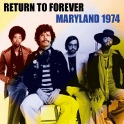 Return to Forever - Maryland 1974 (2024)