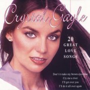 Crystal Gayle - 20 Great Love Songs (1996)