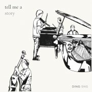 Ding Sng - Tell Me A Story (2025) [Hi-Res]