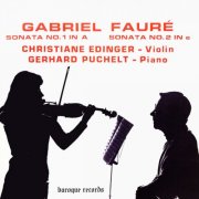Christiane Edinger, Gerhard Puchelt - Fauré: Sonata No.1 In A Major Op. 13 - Sonata No.2 In E Minor Op.108 (1976) [Hi-Res]