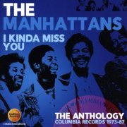 The Manhattans - I Kinda Miss You - The Anthology: Columbia Records 1973-87 (2017)