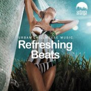 VA - Refreshing Beats: Urban Chillout Music (2022)