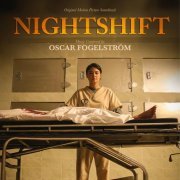 Oscar Fogelström - Nightshift (Original Motion Picture Soundtrack) (2020)