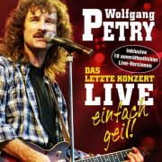 Wolfgang Petry - Das letzte Konzert - Live - Einfach geil! (2007)