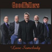 Goodfellers - Love Somebody (2021)