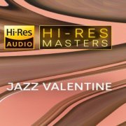 VA - Hi-Res Masters: Masters Jazz Valentine (2024) [Hi-Res]