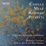 Roberto Trainini, Stella Ala Luce Pontoriero - Casella, Mulè, Respighi Pizzetti: Musica per violoncello e pianoforte (2024) [Hi-Res]