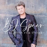 BJ Speer - Strength for Today (2022)