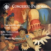 Timothy Hutchins, CBC Vancouver Orchestra and Mario Bernardi - Concierto Pastoral (2000)