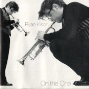 Ryan Kisor - One The One (1993)