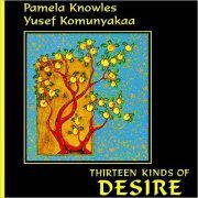 Pamela Knowles & Yusef Komunyakaa - Thirteen Kinds Of Desire (2019)