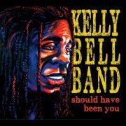 Kelly Bell Band - Should Have Been You (2012)