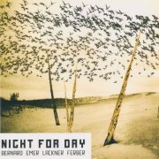 Will Bernard, Andrew Emer, Benny Lackner & Mark Ferber - Night for Day (2008)