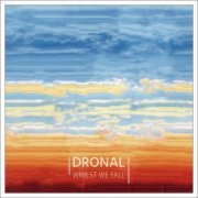 Dronal - Whilst We Fall (2023)