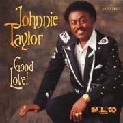 Johnnie Taylor - Good Love! (1996)