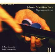 Il Fondamento, Paul Dombrecht - Bach: Orchestral Suites BWV 1066-1069 (2011) [Hi-Res]