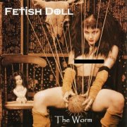 Fetish Doll - The Worm (25th Anniversary Edition) (Remastered) (2025) Hi-Res
