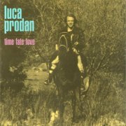 Luca Prodan - Time Fate Love (Remastered 2019) (2020)