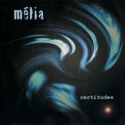 Melia - Certitudes (2005)