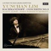 Fort Worth Symphony Orchestra, Marin Alsop, Yunchan Lim - Rachmaninoff: Piano Concerto No. 3 (Live from the 2022 Cliburn Competition) (2025) [Hi-Res]