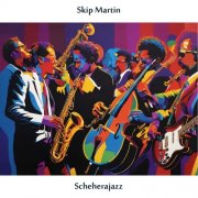 Skip Martin - Scheherajazz (2024) [Hi-Res]