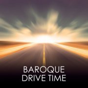 VA - Baroque Drive Time (2021)