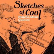 Mattebo Adami Quintet - Sketches of Cool (2026) [Hi-Res]