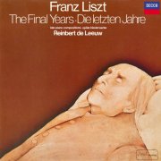 Reinbert de Leeuw - Franz Liszt: The Final Years (1982/2025) [Hi-Res]