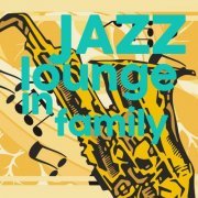 VA - Jazz Lounge in Family (2020) [Hi-Res]