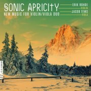 Erik Rohde, Jacob Tews - Sonic Apricity: New Music for Violin & Viola Duo (2022) [Hi-Res]