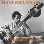 Ravi Shankar - Indian Classics (2020)