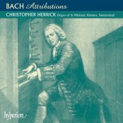 Christopher Herrick - Bach: Attributions for Organ (2000)