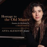 Anya Alexeyev - Carlos Seixas: Sonatas for Keyboard (2012)