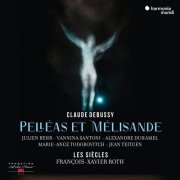 François-Xavier Roth, Les Siècles, Vannina Santoni, Julien Behr, Alexandre Duhamel, Marie-Ange Todorovitch, Jean Teitgen, Chœur de l'Opéra de Lille - Debussy: Pelléas et Mélisande (2022) [Hi-Res]