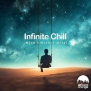 VA - Infinite Chill: Urban Chillout Music (2025)