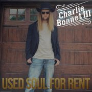 Charlie Bonnet III - Used Soul for Rent (2022)