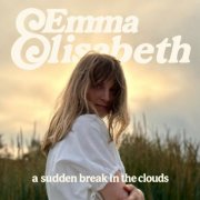 Emma Elisabeth - A Sudden Break In The Clouds (2025) [Hi-Res]