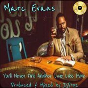 Marc Evans & Dj Pope - You'll Never Find Another Love Like Mine (2018)