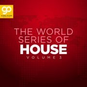 VA - The World Series of House, Vol. 3 (2021)