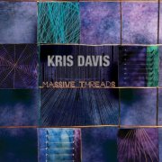 Kris Davis - Massive Threads (2013)