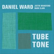 Daniel Ward - Tube Tone (2022)