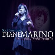 Diane Marino - Soul Serenade: The Gloria Lynne Project (2018)