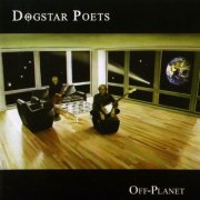 Dogstar Poets - Off-Planet (2002)