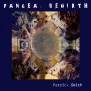 Patrick Smith - Pangea: Rebirth (2025) [Hi-Res]