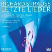 KammerChor Saarbrücken, Helmut Winkel, Georg Grün - Richard Strauss: Letzte Lieder (2023) [Hi-Res]