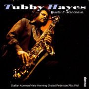 Tubby Hayes Quartet - In Scandinavia (1998)