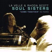 La Velle & Rhoda Scott - Soul Sisters: Come Together in Paris (2009)