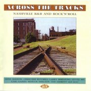 VA - Across The Tracks: Nashville R&B And Rock 'N' Roll (1996)